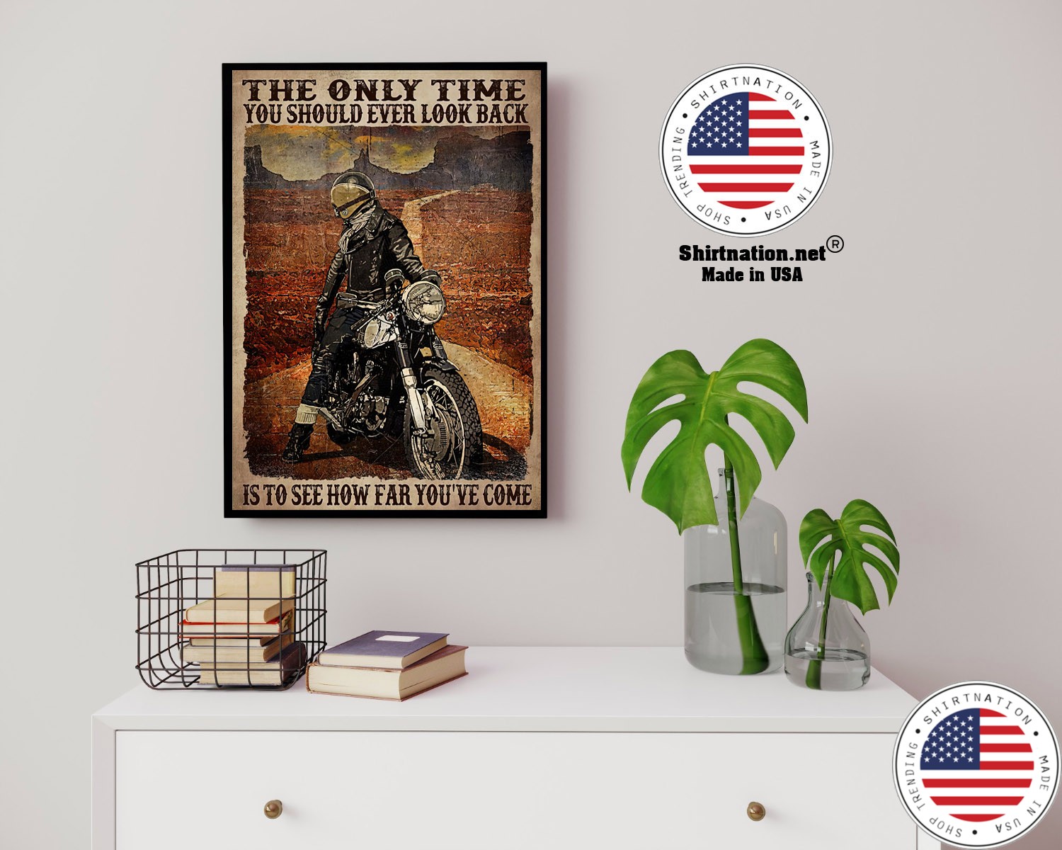 Motorcycle The only time you should ever look back is to see how far youve come poster 14 1