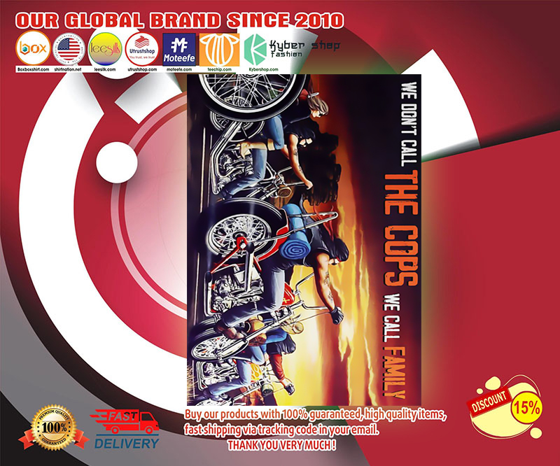 Motorcycle we don't call the cops we call family poster