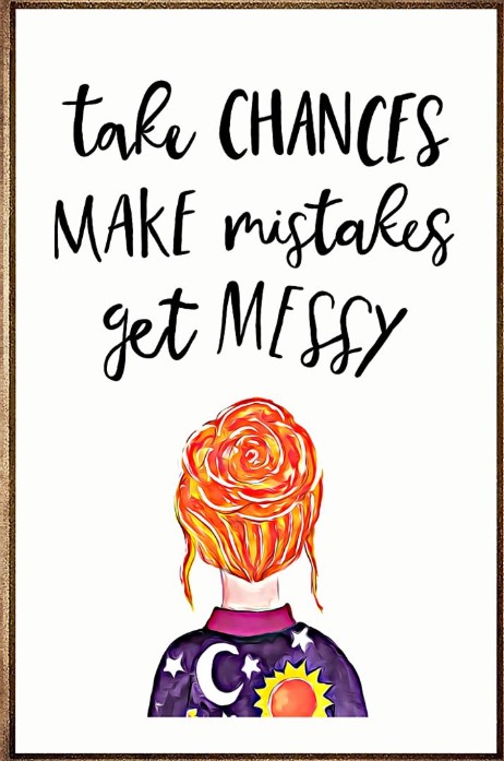 Ms frizzle Magic School Bus Take chances make mistakes get messy poster