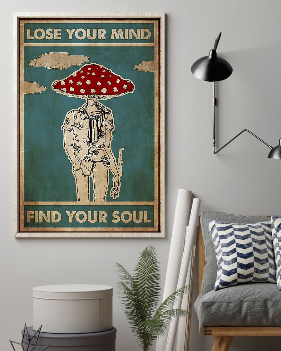 Mushroom man lose your mind find your soul poster