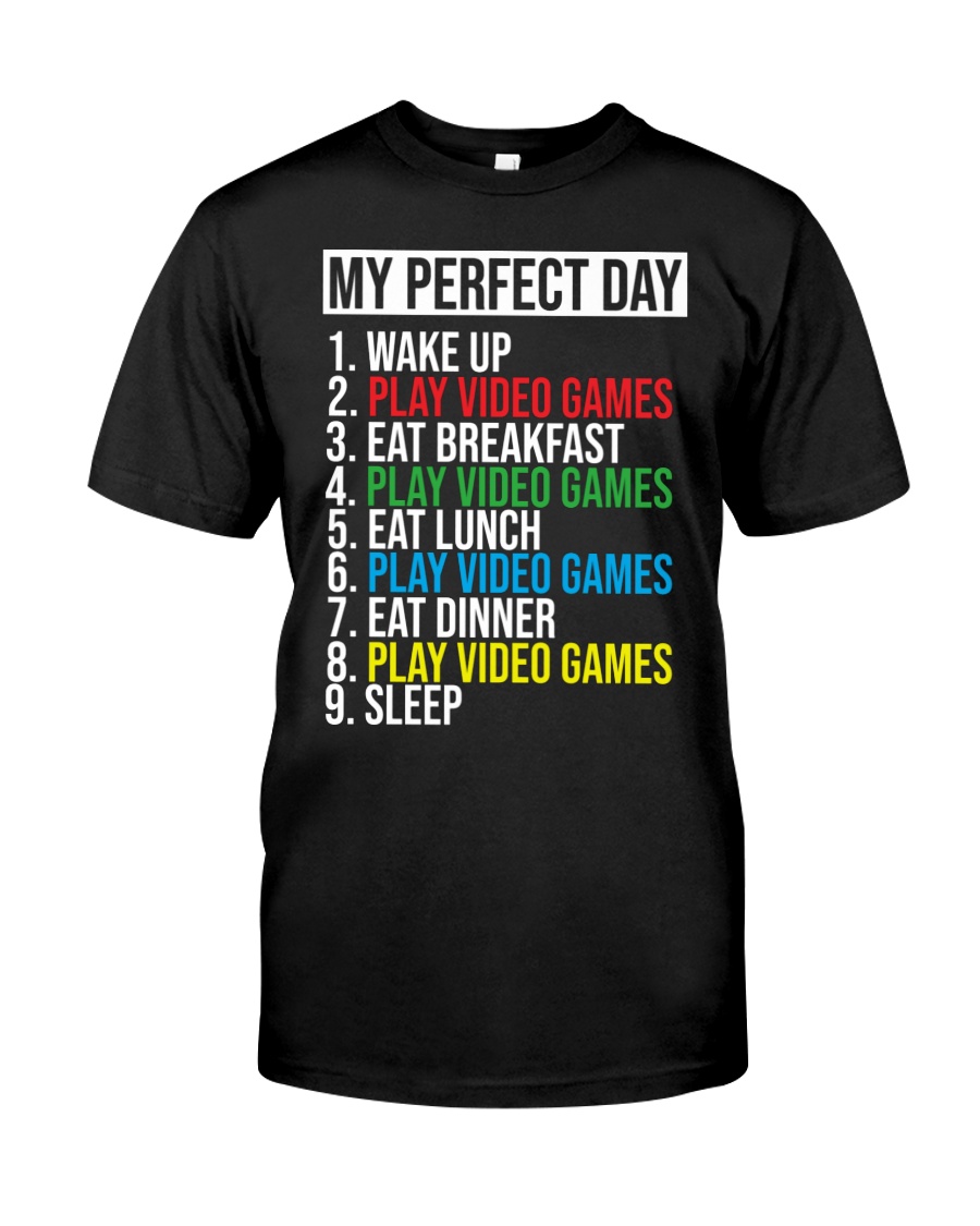 My perfect day wake up play video games shirt
