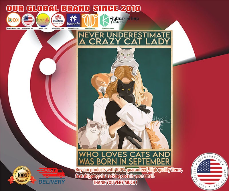 Never underestimate a crazy cat lady who loves cats and was born in september poster