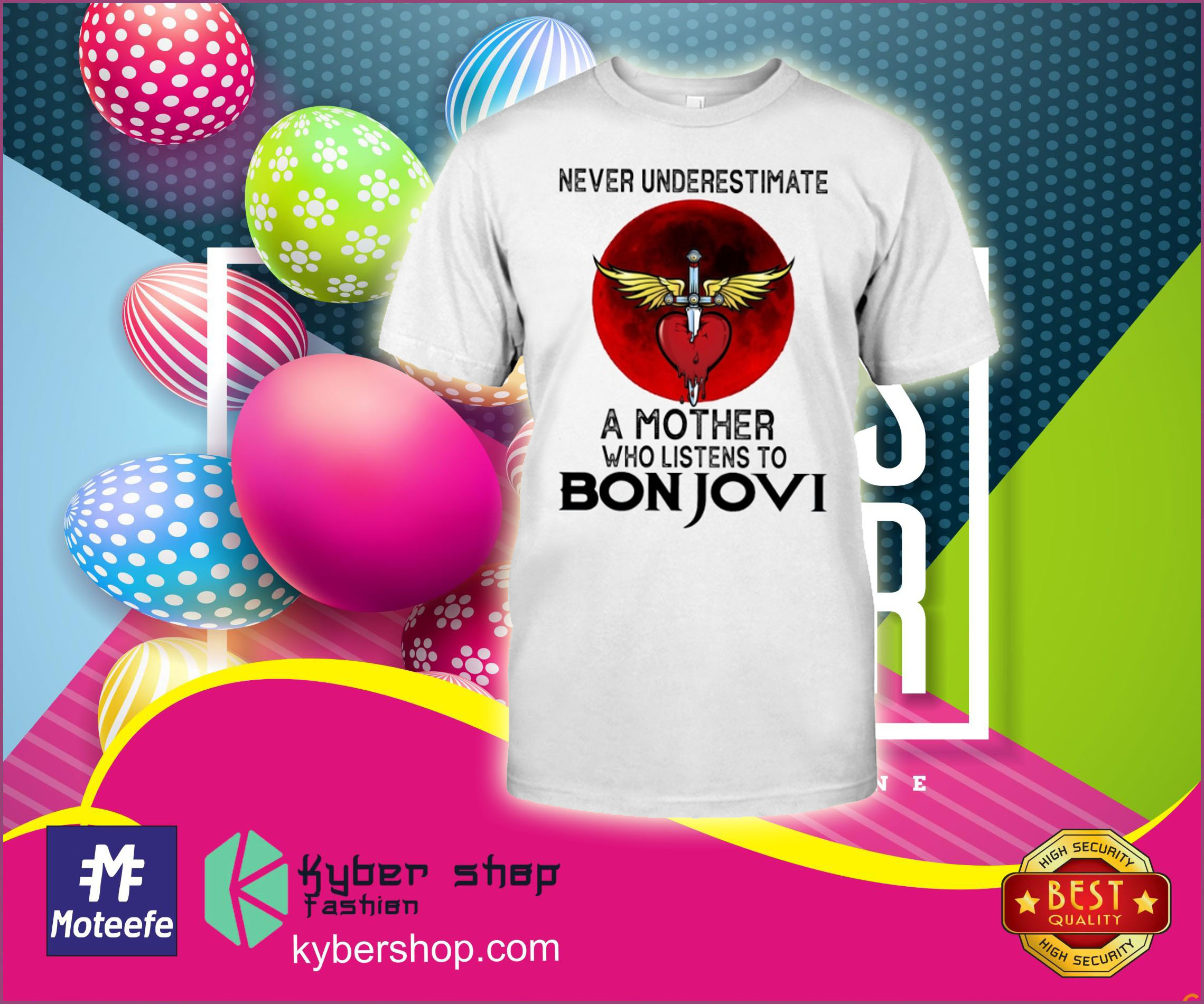 Never underestimate a mother who listens to Bon Jovi shirt