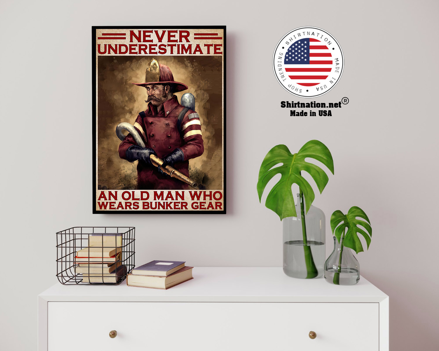 Never underestimate an old man who wears bunker gear poster 14