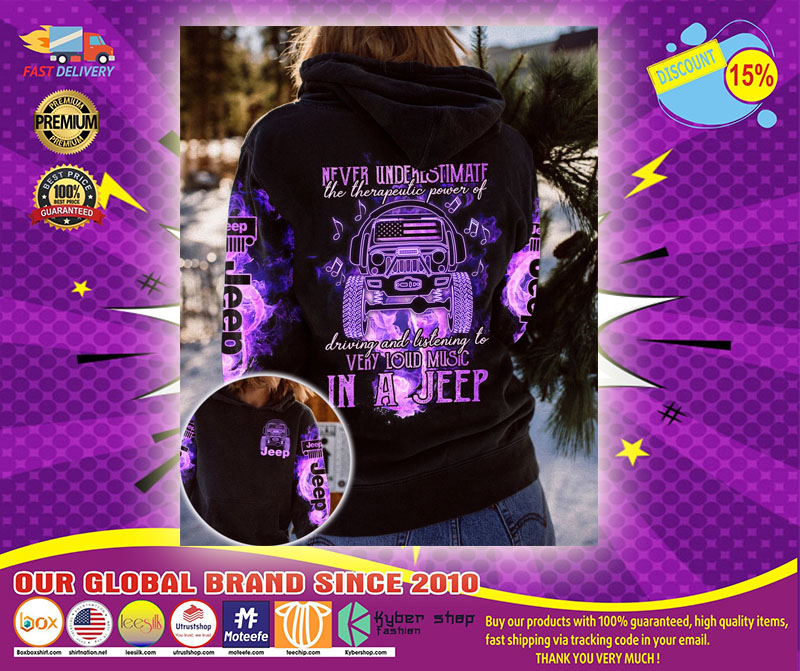 Never underestimate the therapeulic power of in a jeep 3D hoodie1