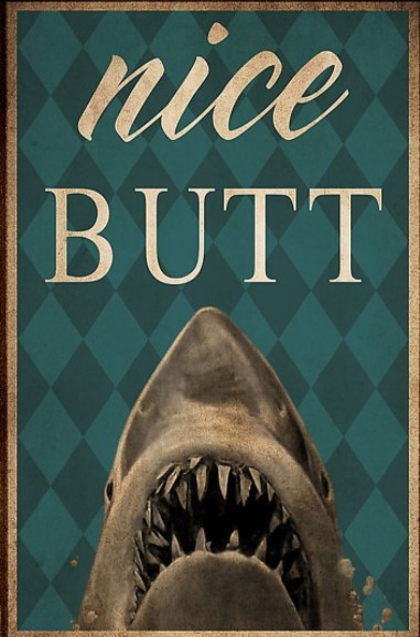 Nice butt Shark  poster