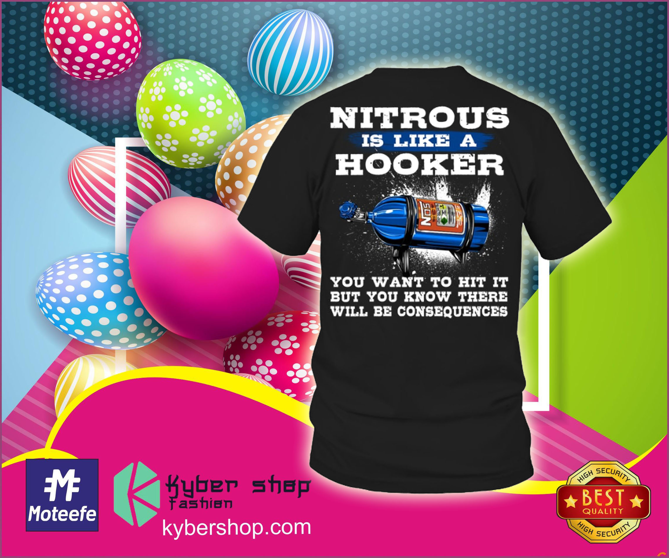 Nitrous is like a hooker you want to hit it but you know there will be consequences shirt