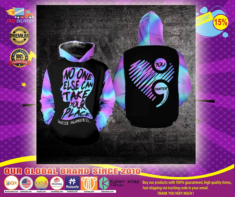 No one else can take your place suicide awareness 3D hoodie1
