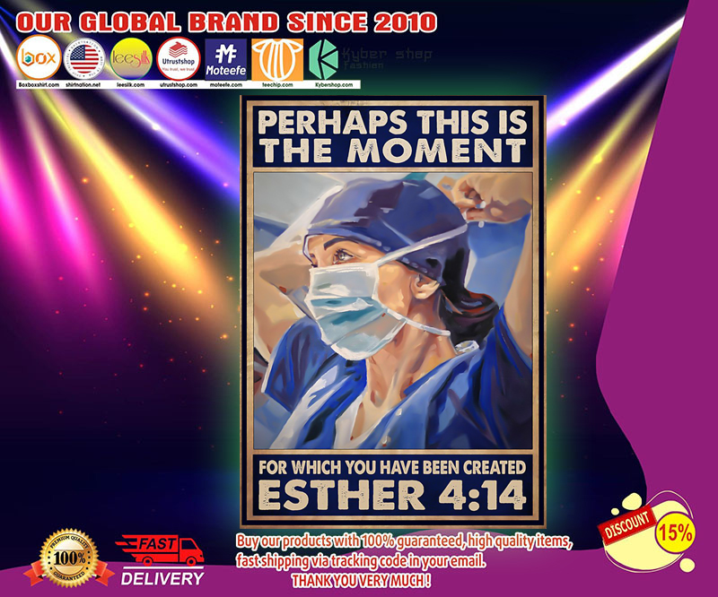 Nurse Perhaps this is the moment for which you have been created esther poster