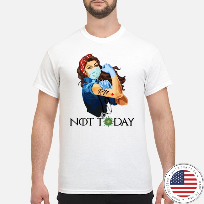 Nurse not today corona shirt