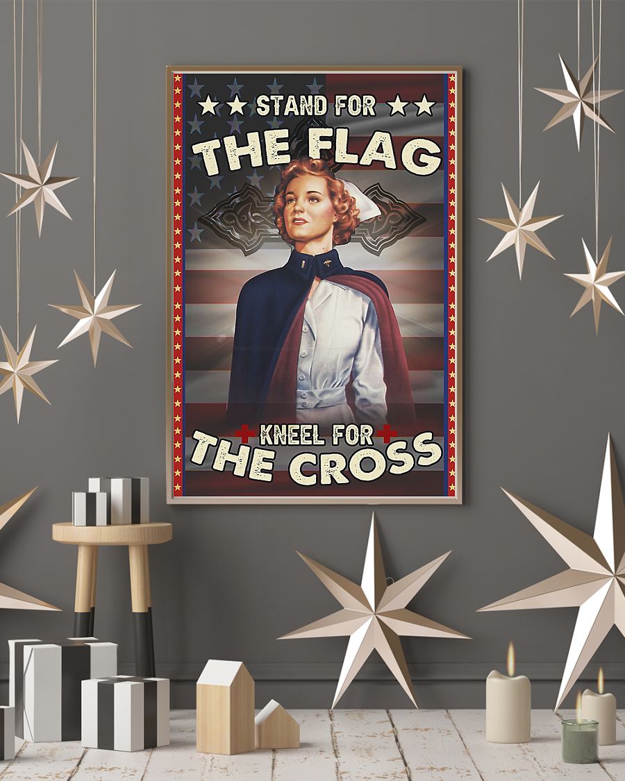 Nurse stand for the flag kneel for the cross poster