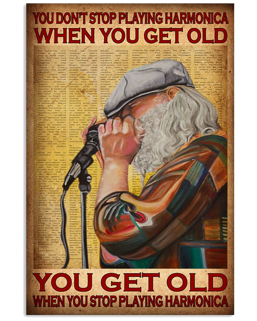 Old man you don't stop playing harmonica when you get old poster