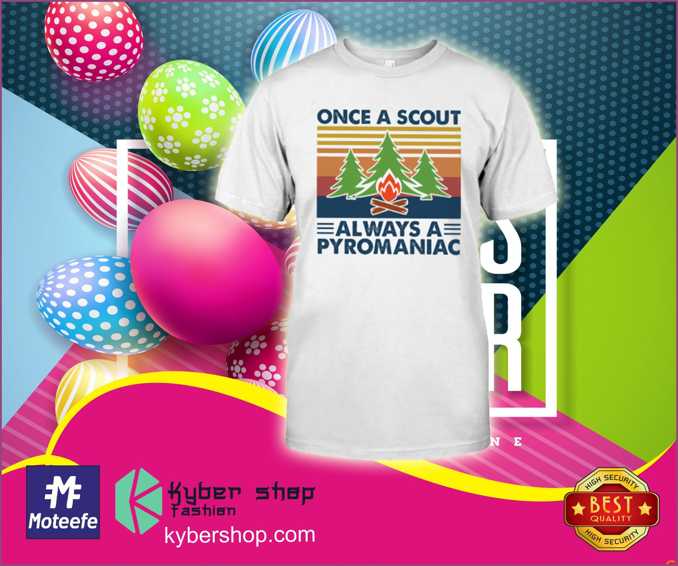 Once a scout always a pyromaniac shirt