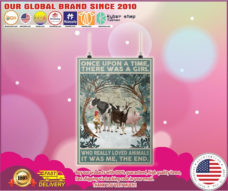 Once upon a time there was a girl who really loved animals poster