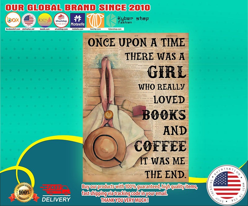 Once upon a time there was a girl who really loved books and coffee poster