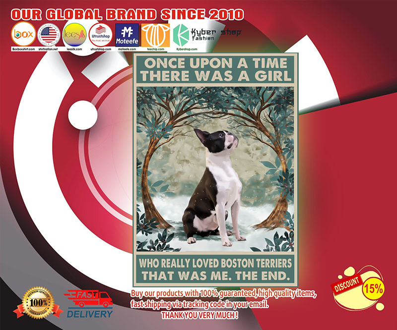 Once upon a time there was a girl who really loved boston terriers poster