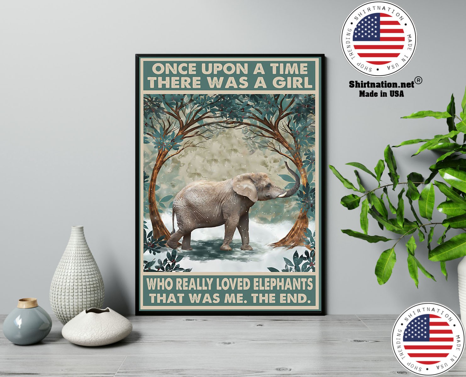 Once upon a time there was a girl who really loved elephants poster