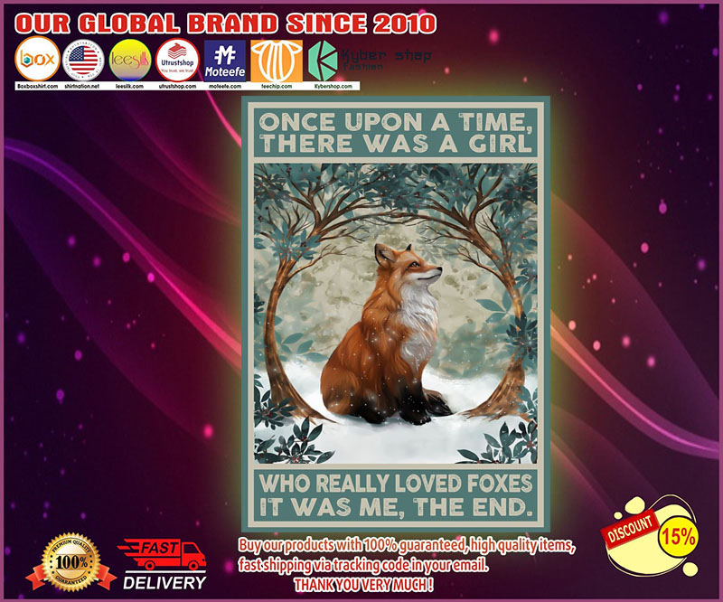 Once upon a time there was a girl who really loved foxes poster