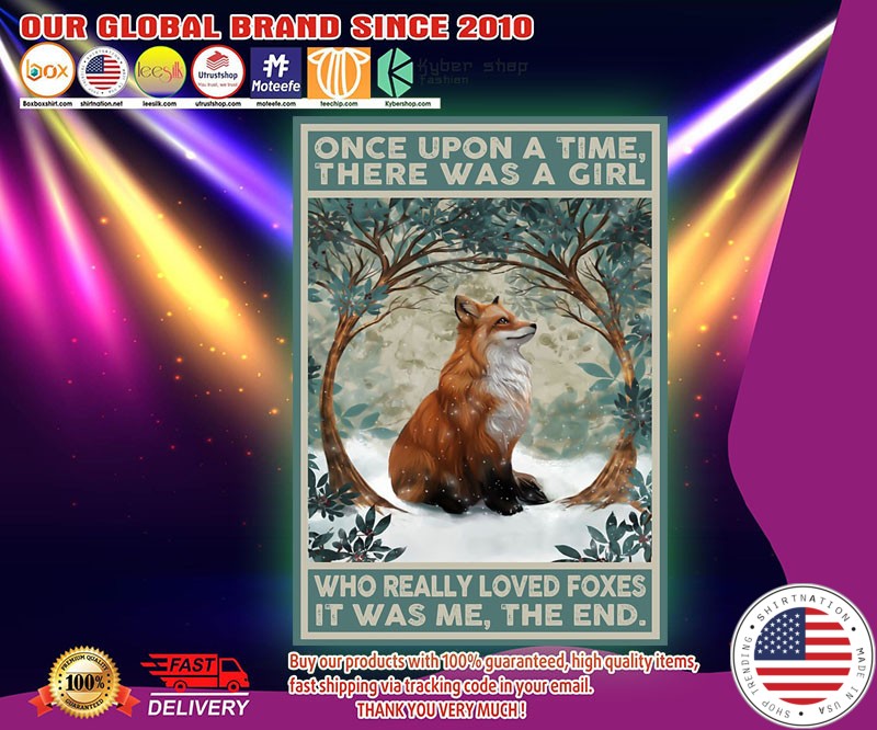 Once upon a time there was a girl who really loved foxes poster