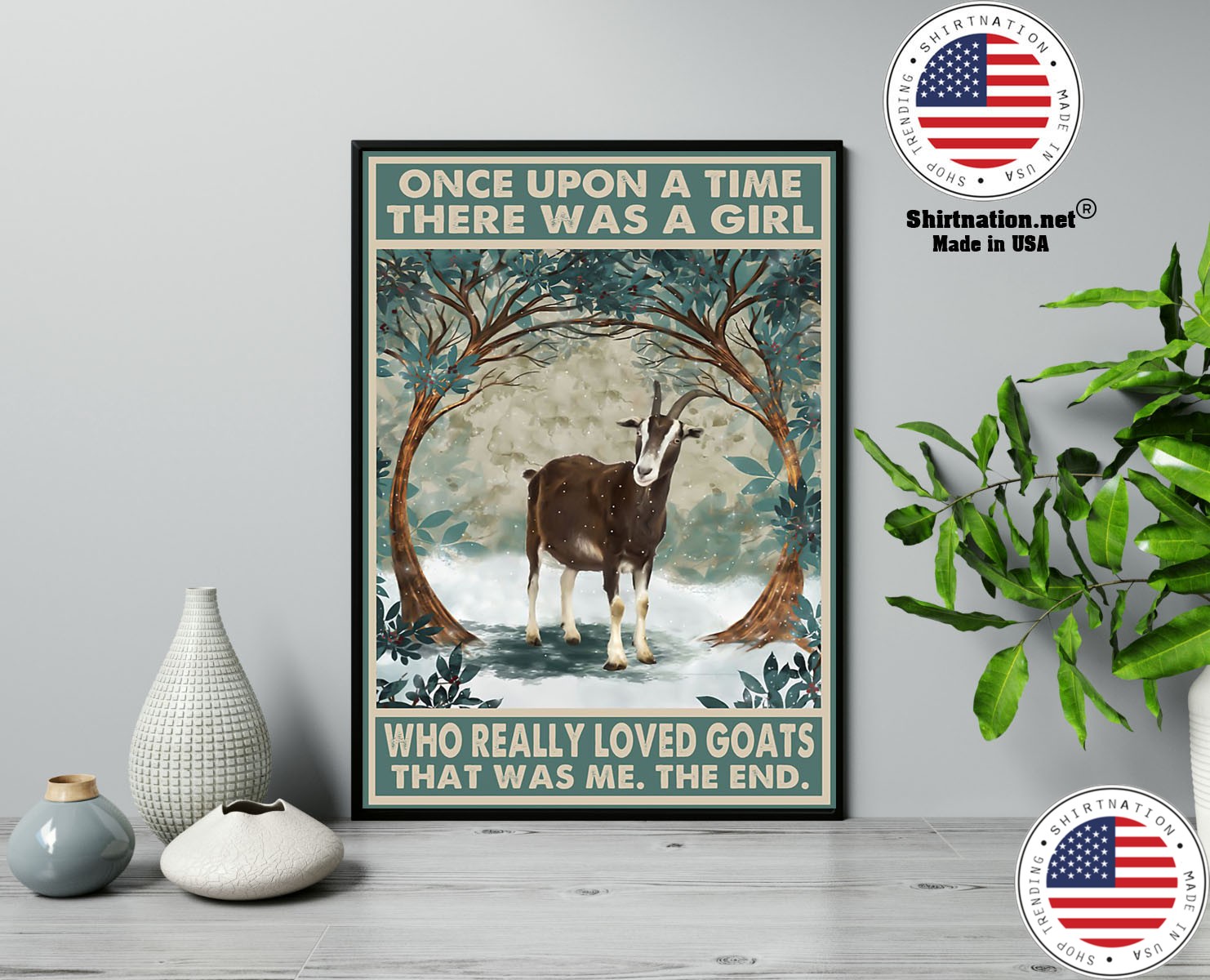 Once upon a time there was a girl who really loved goats poster