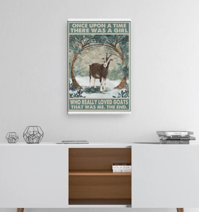 Once upon a time there was a girl who really loved goats poster