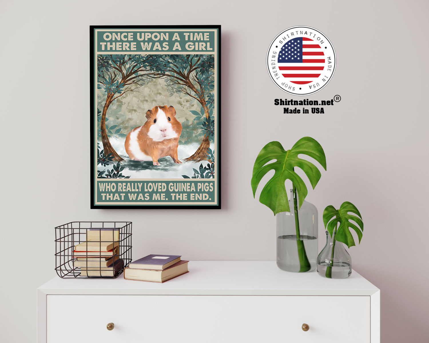 Once upon a time there was a girl who really loved guinea pigs poster