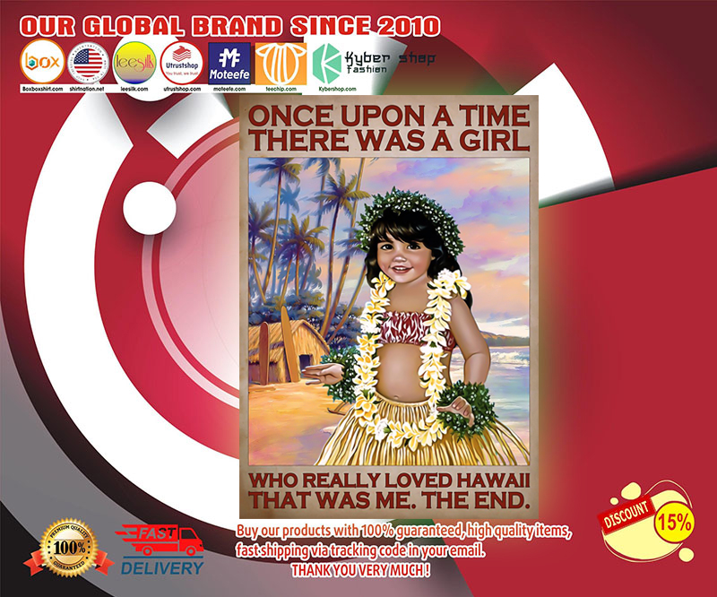 Once upon a time there was a girl who really loved hawaii poster