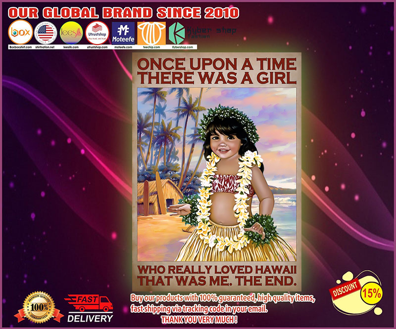 Once upon a time there was a girl who really loved hawaii poster
