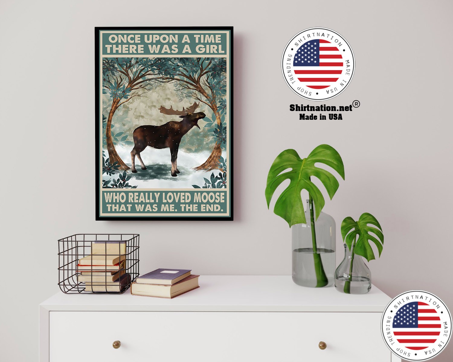 Once upon a time there was a girl who really loved moose poster 14 1