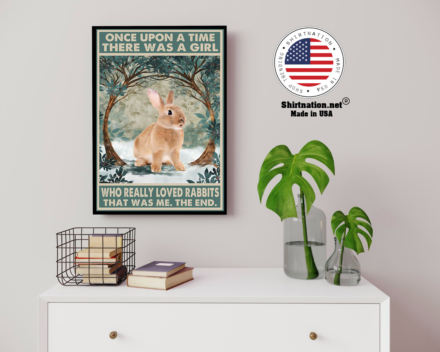 Once upon a time there was a girl who really loved rabbits poster