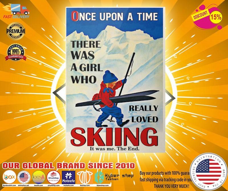 Once upon a time there was a girl who really loved skiing poster