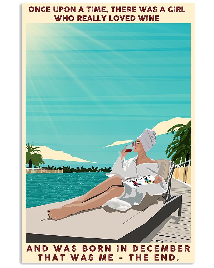 Once upon a time there was a girl who really loved wine and born in december poster