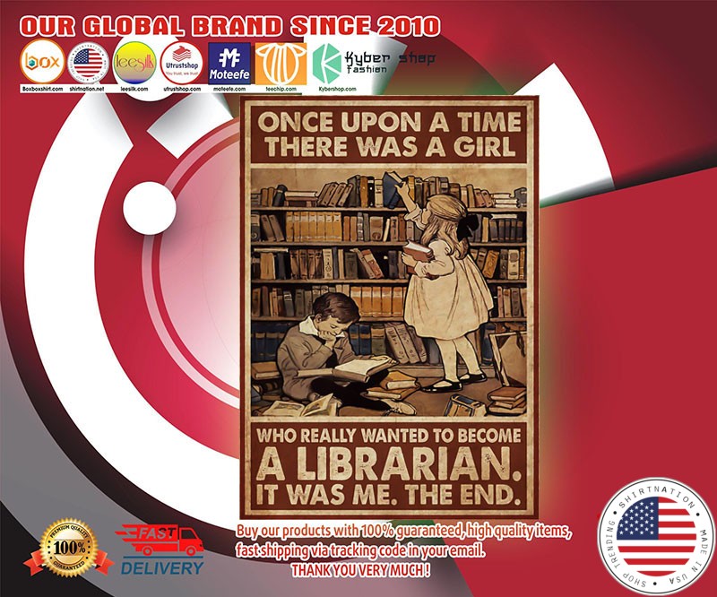 Once upon a time there was a girl who really wanted to become a librarian poster