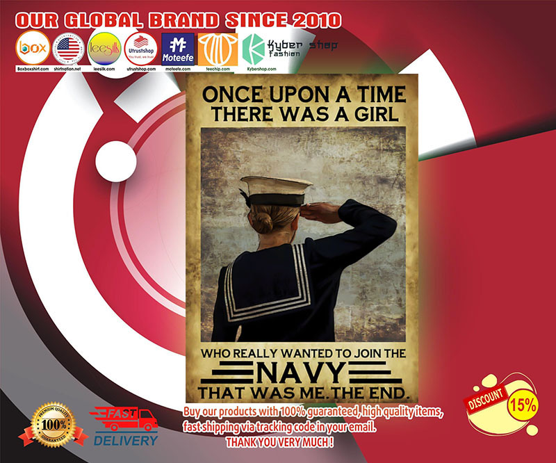 Once upon a time there was a girl who really wanted to join the navy poster