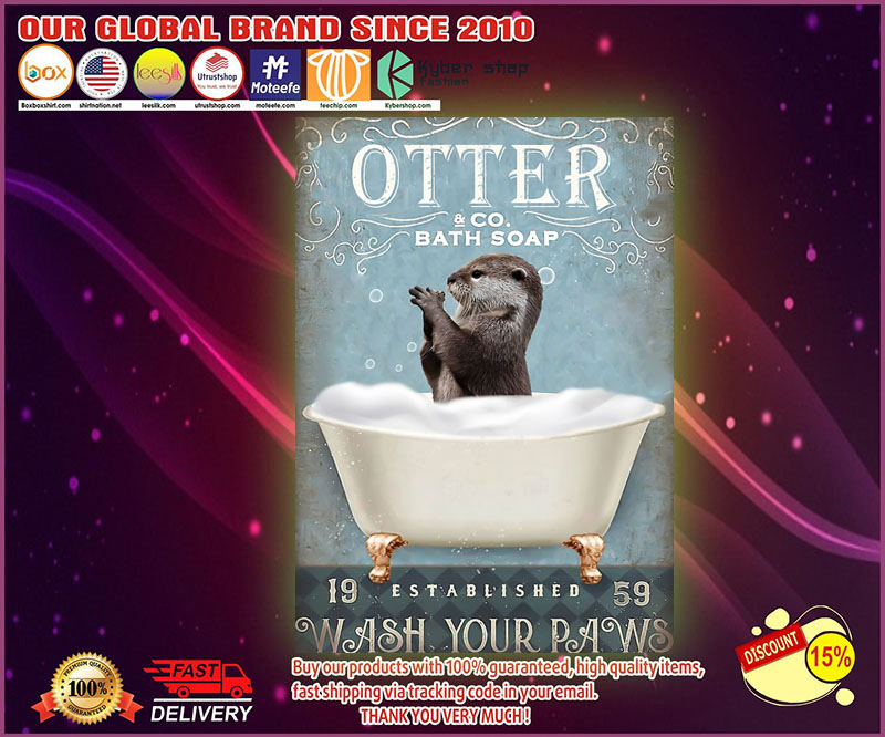 Otter and co bath soap wash your paws poster