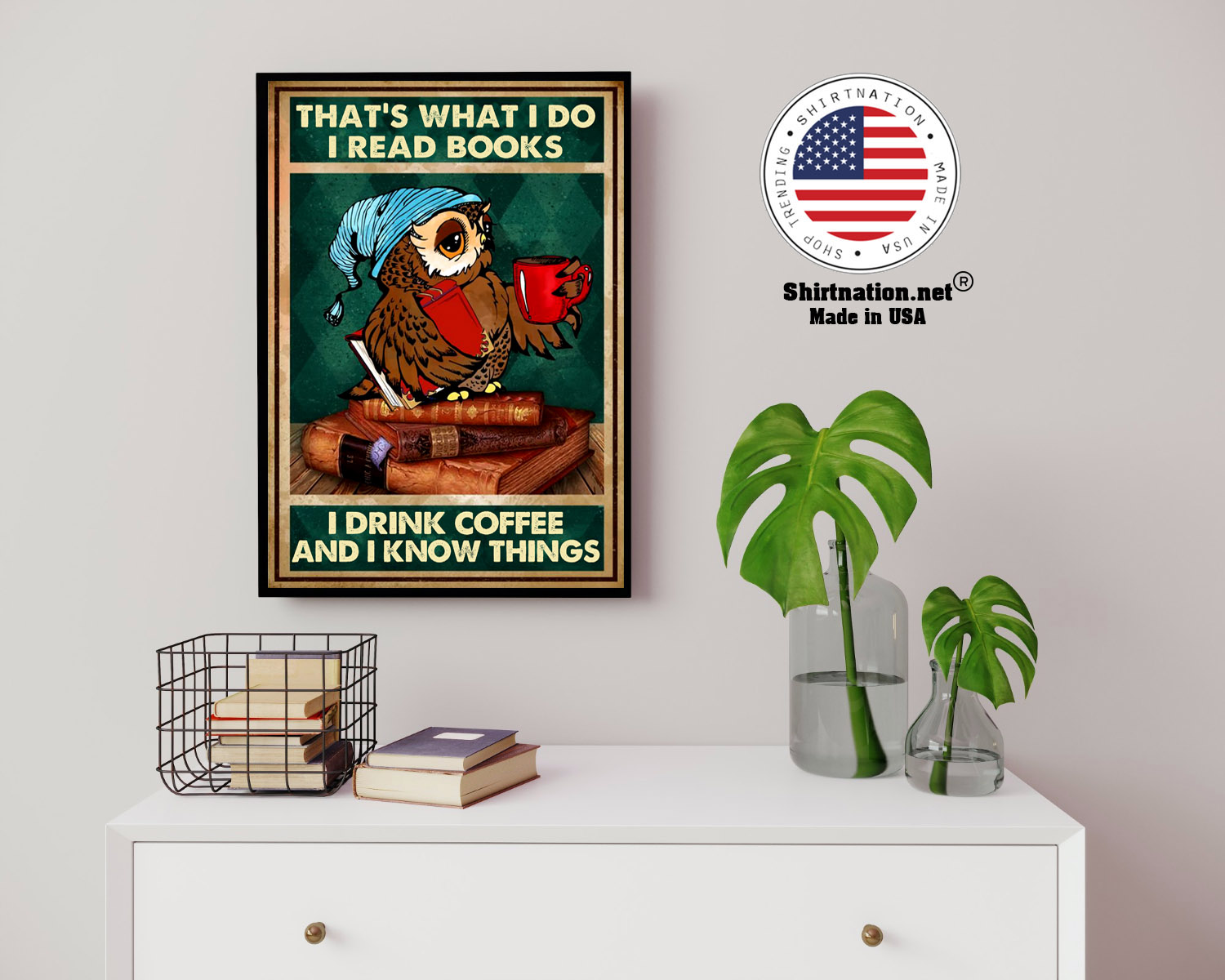 Owl thats what I do I read books I drink coffee and I know things poster 14