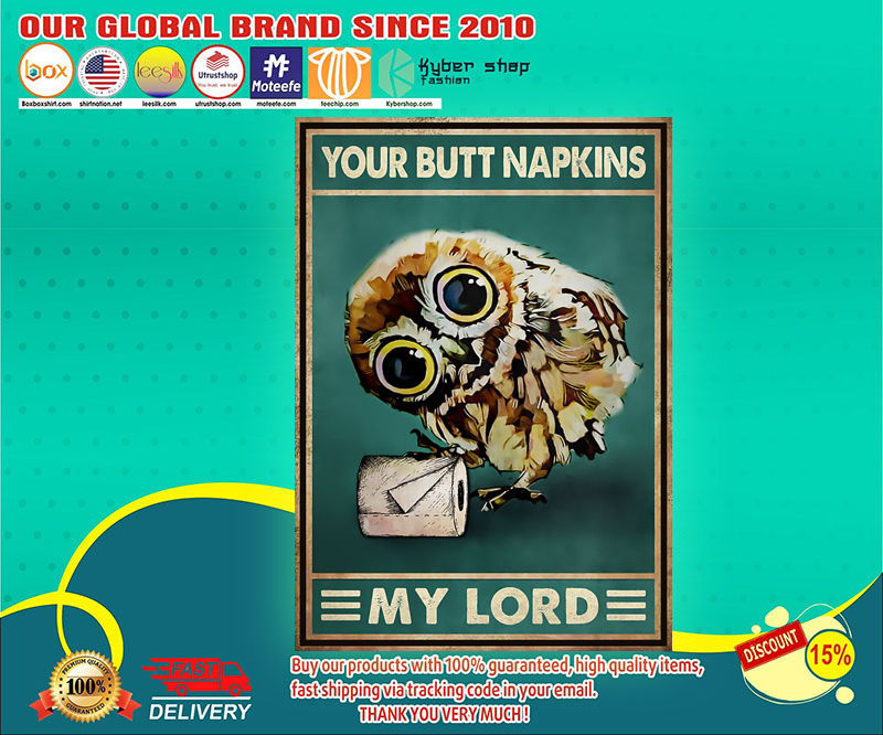 Owl your but napkins my lord poster