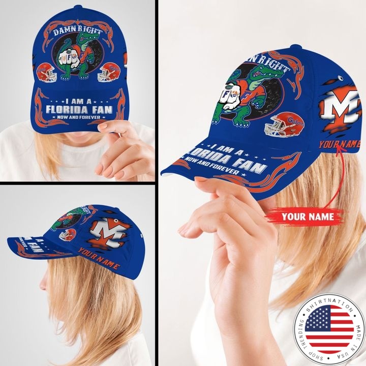 PLGA Damn right I am a Florida fan now and forever custom cap2