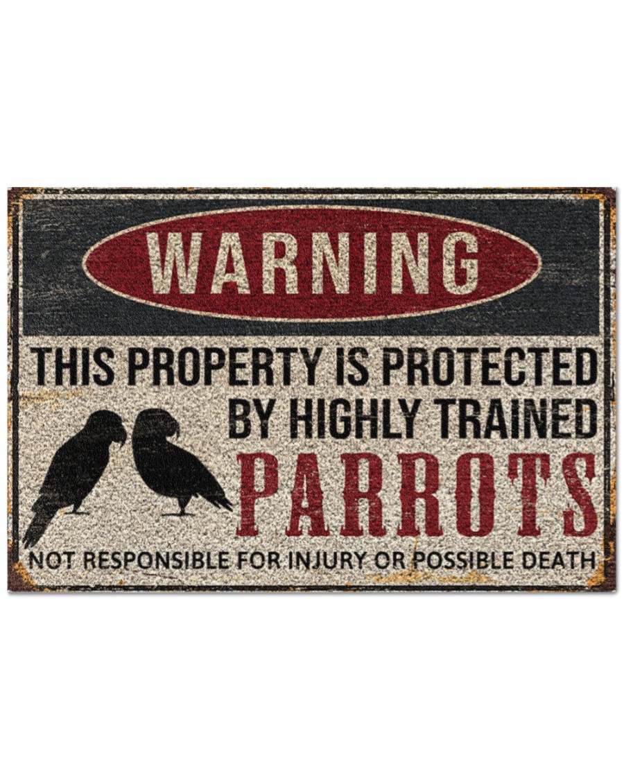 Parrots warning this property is protected by highly trained poster