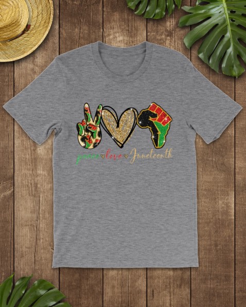 Peace love juneteenth shirt