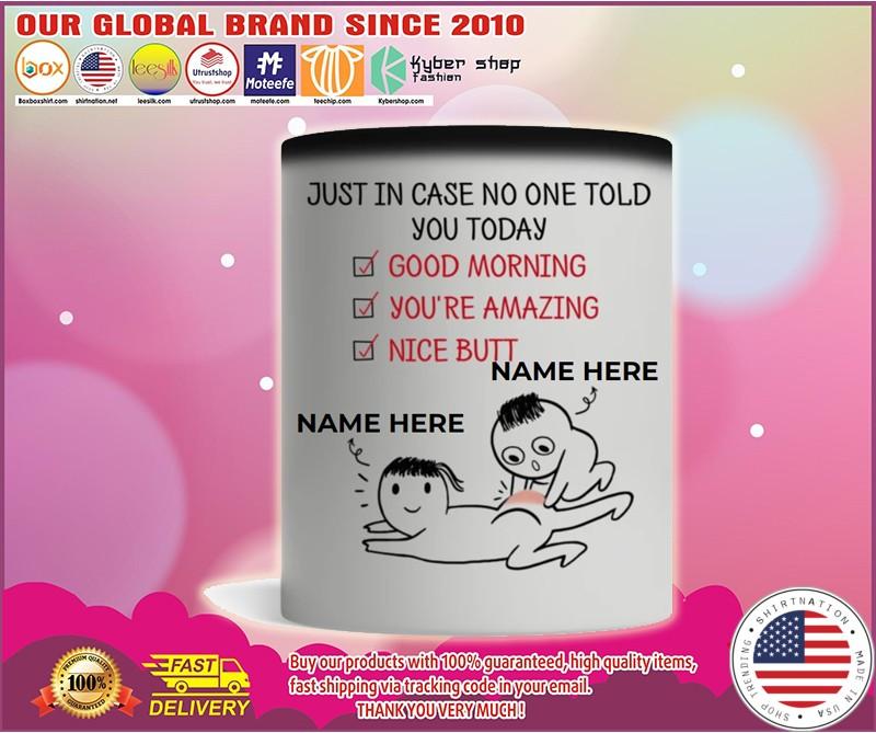 Personalized Just in case no one told you today nice butt mug