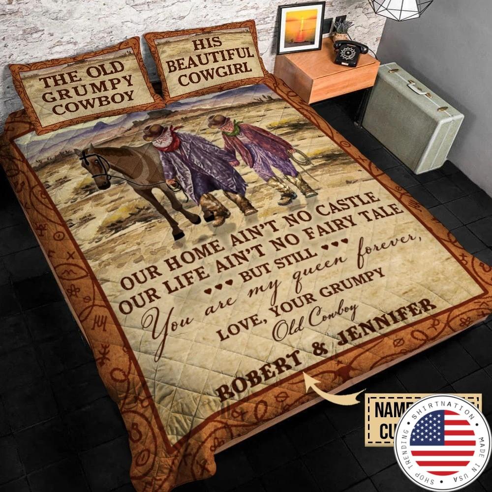 Personalized the old Grumpy cowboy and his beautiful cowgirl out home aint no castle bedding set2