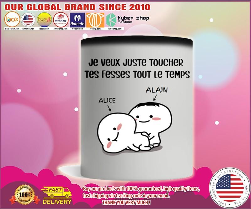 Personnaliser Je veux juste toucher tes fesses tout le temps tasse mug