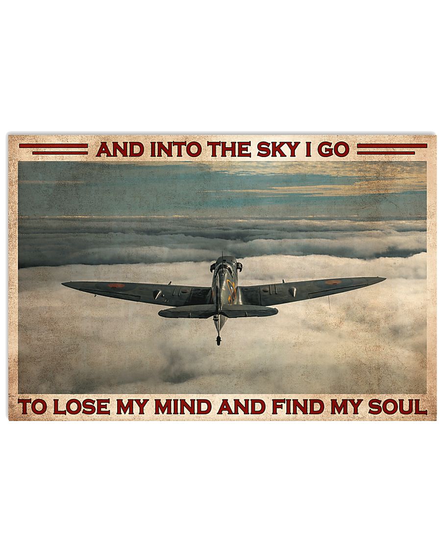 Pilot and into the sky I go to lose my mind and find my soul poster