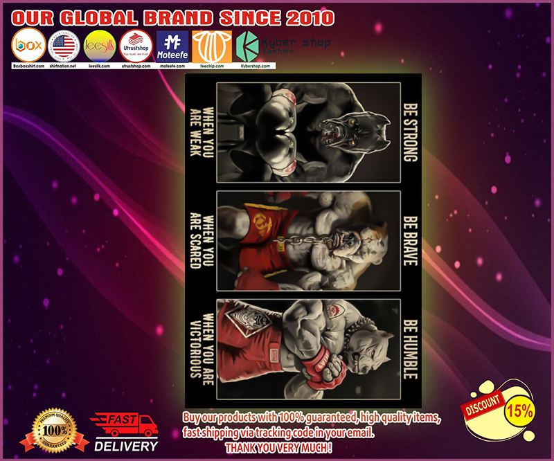 Pitbull boxing be strong be brave be humble be badass poster