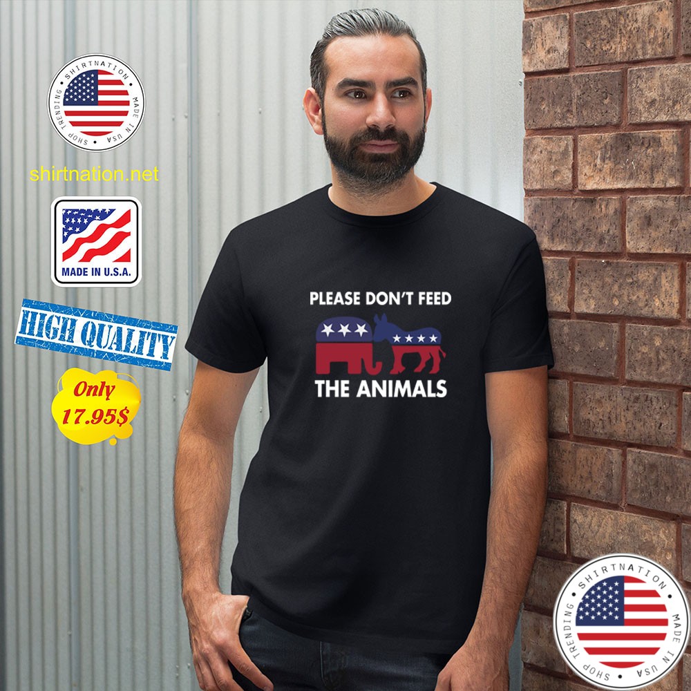 Please Dont feed the animals Shirt2