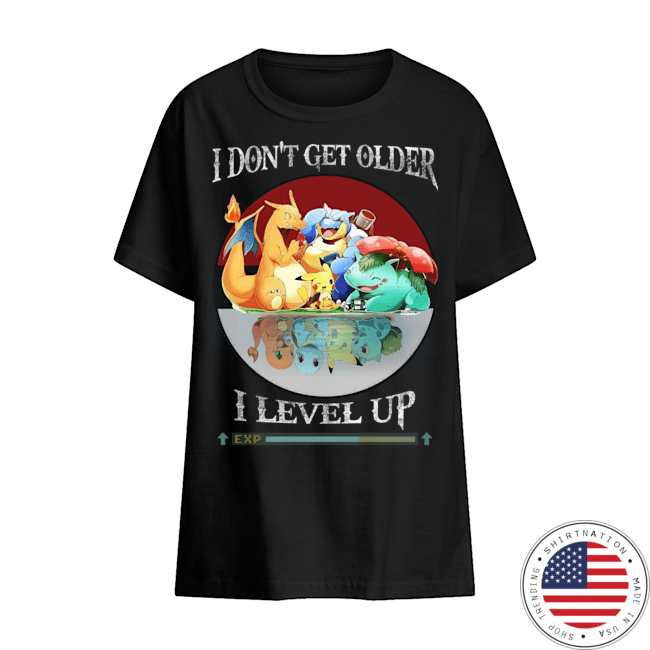Pokemon Fushigibana Lizardon Kamex I Dont Get Older I Level Up Shirt 8