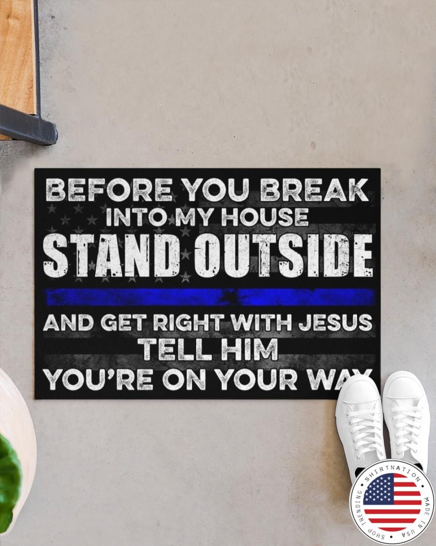 Police Before you break into my house stand outside doormat