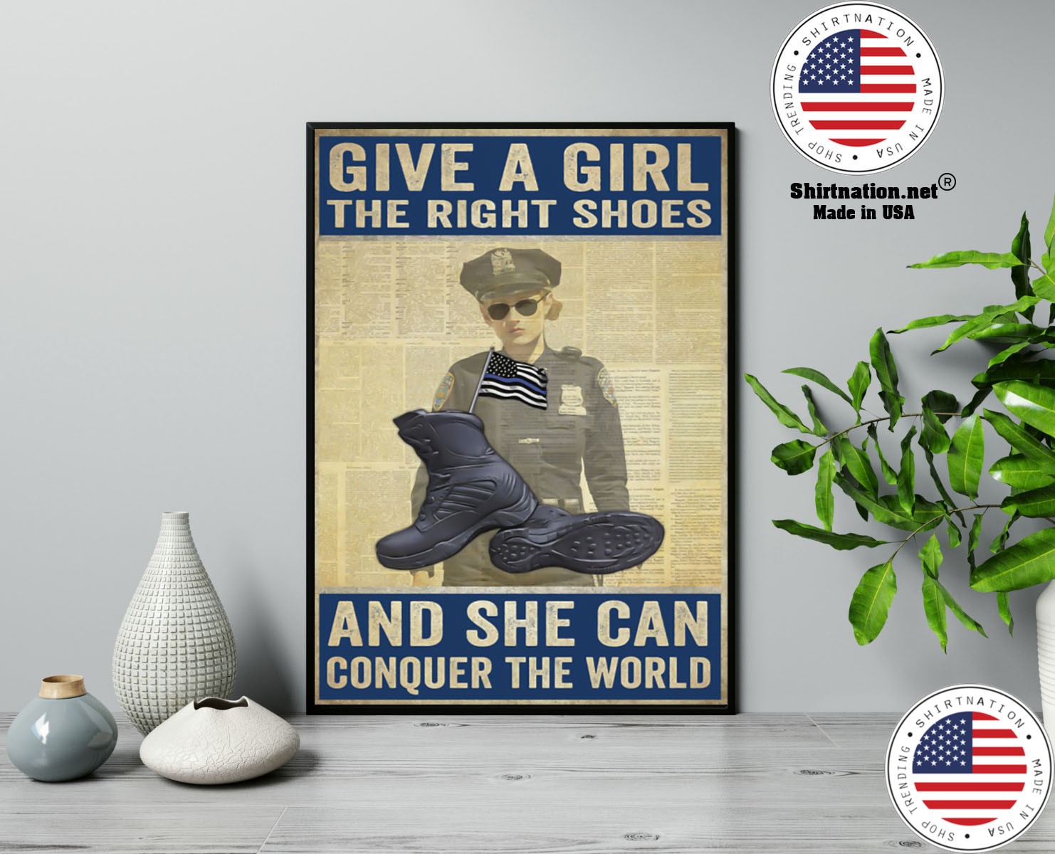 Police give a girl the right shoes and she can conquer the world poster 13
