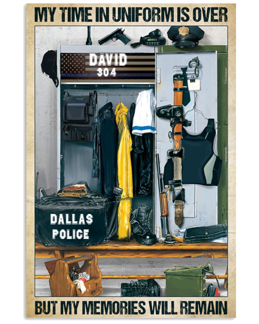 Police my time in uniform is over but my memories will remain poster